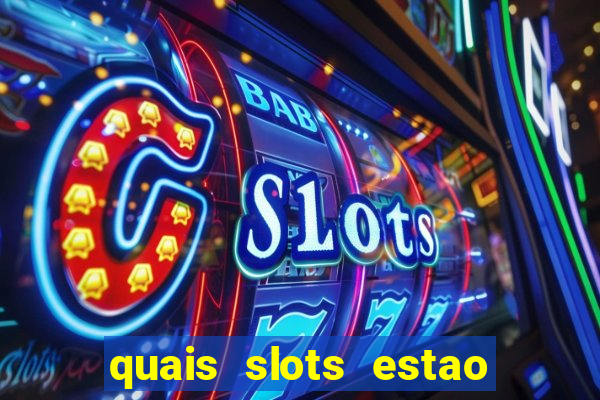 quais slots estao pagando agora